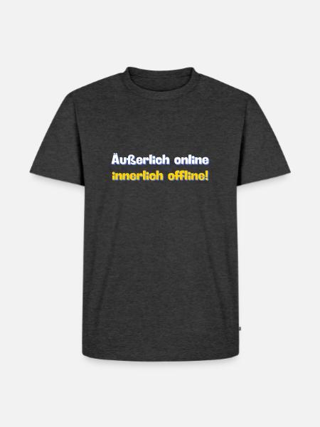 Äußerlich online. Innerlich offline. - Männer Premium Bio T-Shirt - Anthrazit meliert