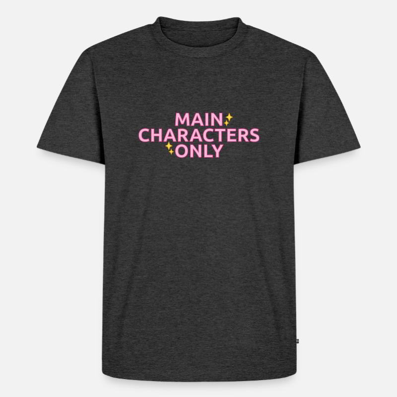 Statement-Design „Main Characters Only" - Männer Premium Bio T-Shirt - Anthrazit meliert