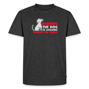 Attention chien est incroyable Attention propriétaire Hunde Haustier - T-shirt Premium bio Homme - anthracite chiné - Devant - Nico (187cm)