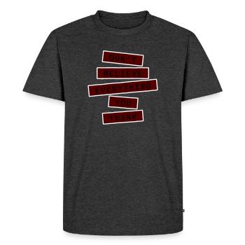 Don't Believe Everything You Think Saying Wisdom - Men's Premium Organic T-Shirt - heather anthracite - Front - Nico (187cm)