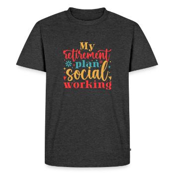 Citation de mon programme de retraite Travail social - T-shirt Premium bio Homme - anthracite chiné - Devant - Nico (187cm)