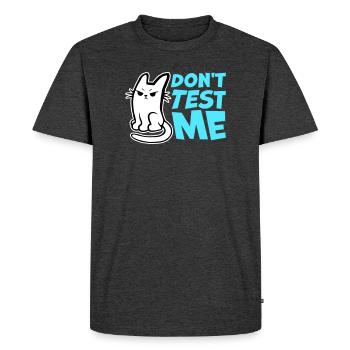 Ne me teste pas, chat coquin, citation drôle : logo - T-shirt Premium bio Homme - anthracite chiné - Devant - Nico (187cm)