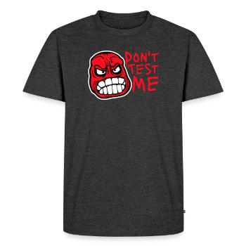 Ne me teste pas comique coquine, citation drôle Logo - T-shirt Premium bio Homme - anthracite chiné - Devant - Nico (187cm)