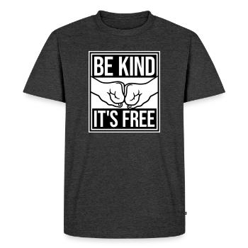 Sois gentil, c’est une déclaration de gentillesse gratuite qui dit - T-shirt Premium bio Homme - anthracite chiné - Devant - Nico (187cm)