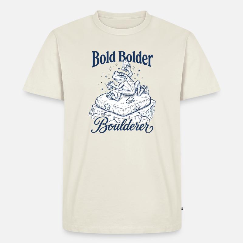 Bouldern Bold Bolder Boulderer - Männer Premium Bio T-Shirt - Naturweiß