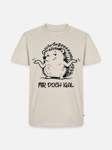 Igel egal - Mir doch igal - Männer Premium Bio T-Shirt - Beige
