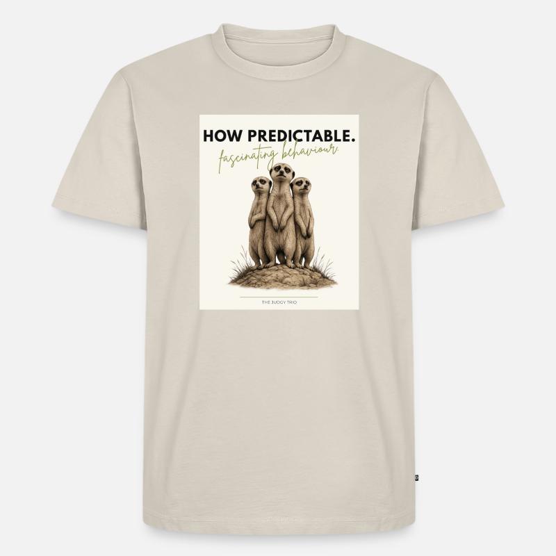 How Predictable Funny Meerkat - Männer Premium Bio T-Shirt - Beige