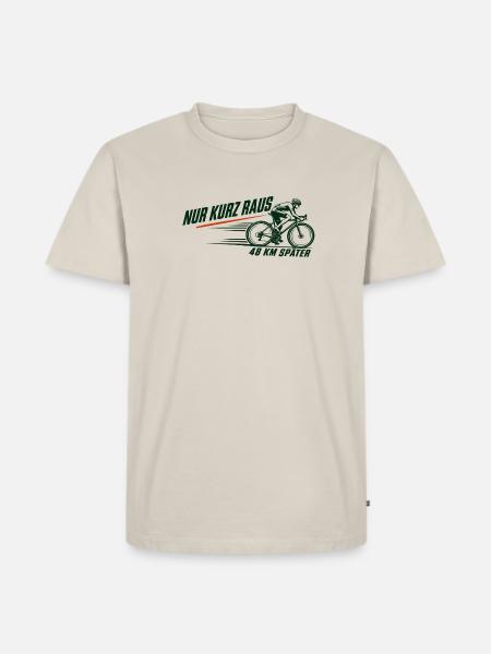 Nur kurz raus Rennrad - Männer Premium Bio T-Shirt - Beige