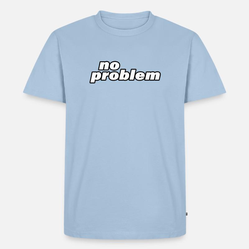 NO PROBLEM - Männer Premium Bio T-Shirt - Hellblau