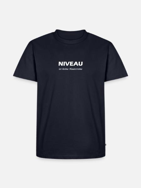 Niveau ist keine Hautcreme - Männer Premium Bio T-Shirt - Navy