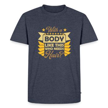 Qui a besoin de cheveux en disant - T-shirt Premium bio Homme - bleu jeans  - Devant - Nico (187cm)