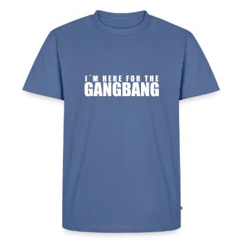 I ́m here for the gangbang - Men's Premium Organic T-Shirt - stone blue - Front - Nico (187cm)
