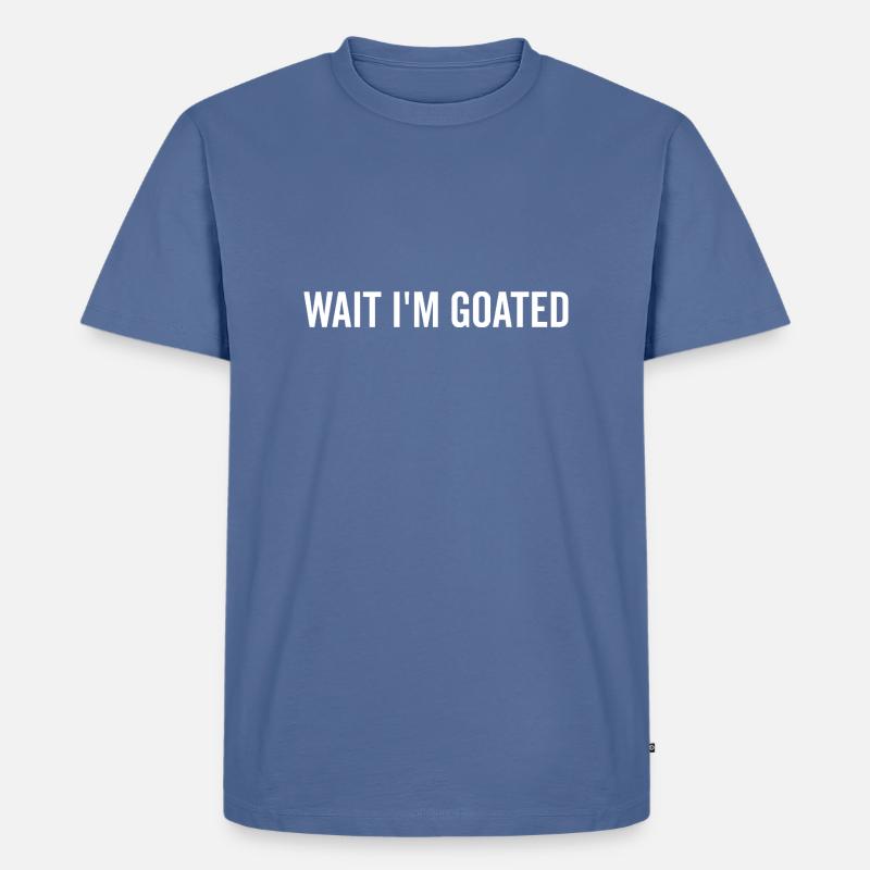Warte, ich bin Ziegenbart - Männer Premium Bio T-Shirt - Taubenblau