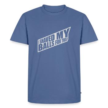 I shaved my balls - Men's Premium Organic T-Shirt - stone blue - Front - Nico (187cm)