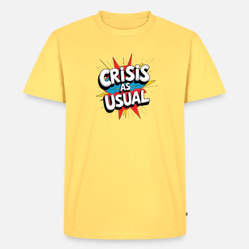 Crisis as Usual - Männer Premium Bio T-Shirt - Pastellgelb