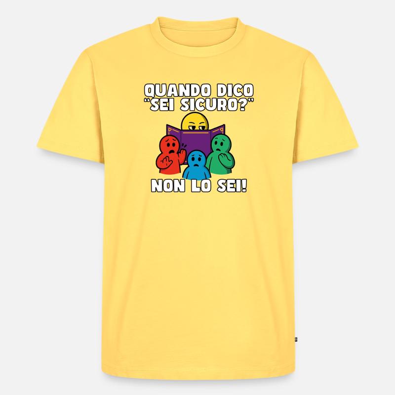 "Bist du sicher?" – Sind Sie nicht. - Männer Premium Bio T-Shirt - Pastellgelb