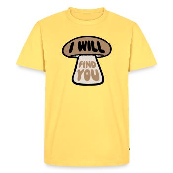 Pilz I Will Find You Lustig Humor Spruch - Men's Premium Organic T-Shirt - sky yellow - Front - AI Model Male 185 dark (185cm)