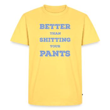 Better than shit in your pants... - Men's Premium Organic T-Shirt - sky yellow - Front - AI Model Male 185 dark (185cm)
