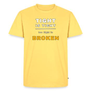 Tight is tight, too tight is broken – Funny Mech - Men's Premium Organic T-Shirt - sky yellow - Front - AI Model Male 185 dark (185cm)