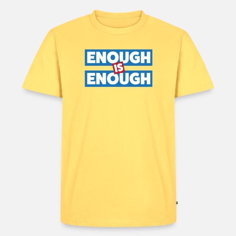 Genug ist genug Mutiges Statement - Männer Premium Bio T-Shirt - Pastellgelb
