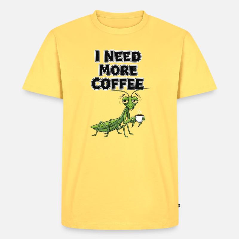 Ich brauche mehr Kaffee Mantis - Männer Premium Bio T-Shirt - Pastellgelb