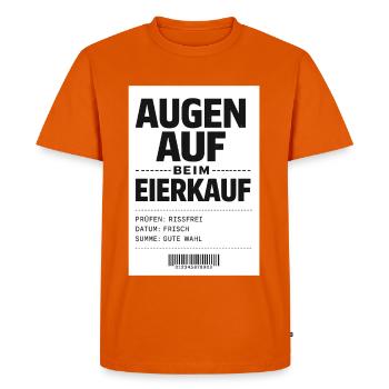 Keep your eyes open when buying eggs - Men's Premium Organic T-Shirt - orange  - Front - Nico (187cm)