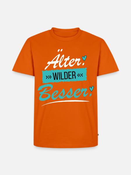 Älter Wilder Besser - Frecher Spruch - Männer Premium Bio T-Shirt - Orange 