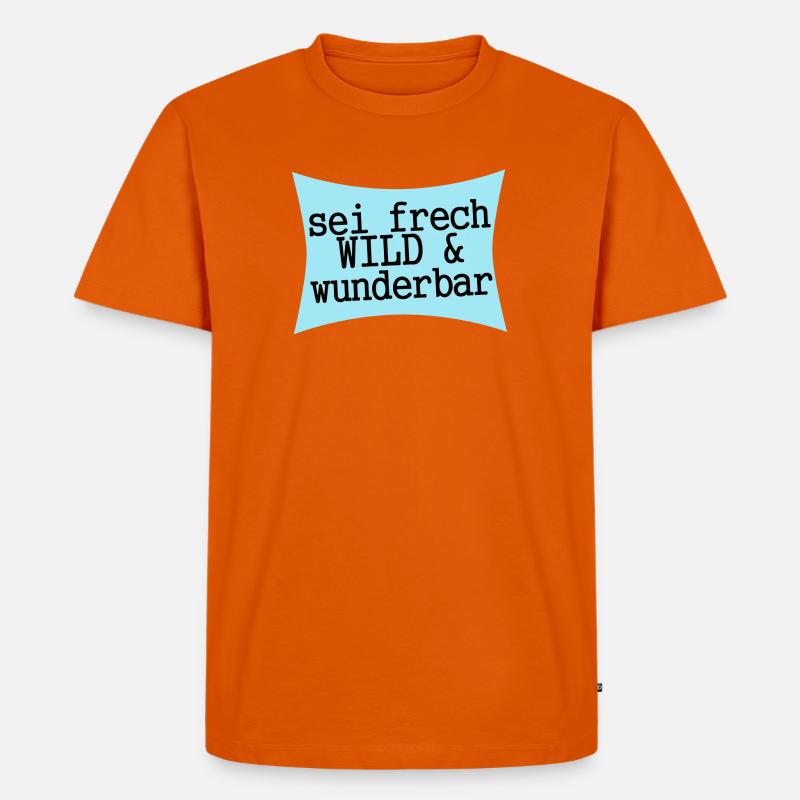 sei frech wild & wunderbar - Männer Premium Bio T-Shirt - Orange