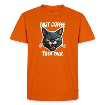 First Coffee then Talk - Men's Premium Organic T-Shirt - orange  - Front - Nico (187cm)