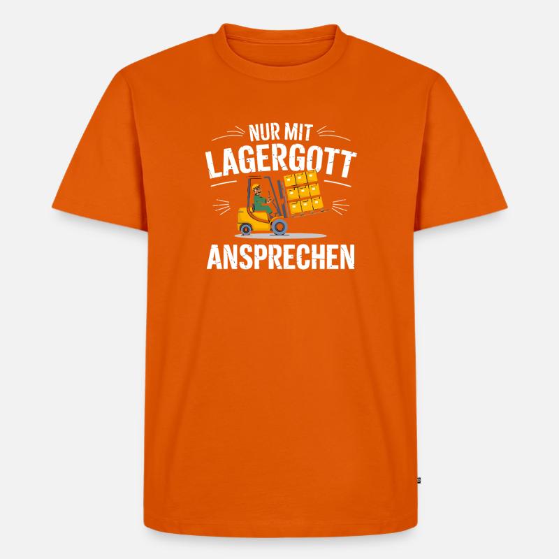  Nur Mit Lagergott Ansprechen Staplerfahrer - Männer Premium Bio T-Shirt - Orange 