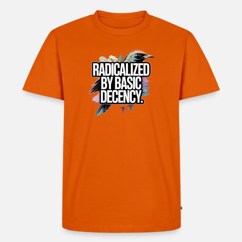 Radicalized by Basic Decency Statement - Men's Premium Organic T-Shirt - orange 