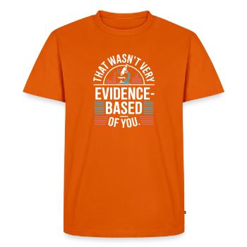 That Wasn't Evidence-Based Medicine Lab Nerd Doctor - Men's Premium Organic T-Shirt - orange  - Front - Nico (187cm)