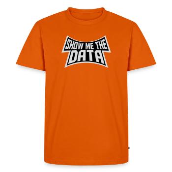 Montre-moi les données : Analyste nerd drôle sarcastique - T-shirt Premium bio Homme - orange  - Devant - Nico (187cm)