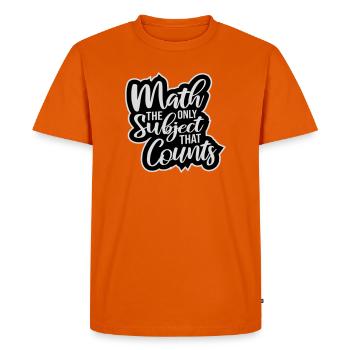Math The Only Subject That Counts Nerd Mathe Logo - Men's Premium Organic T-Shirt - orange  - Front - Nico (187cm)