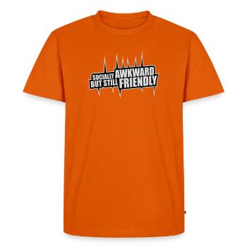 Socially Awkward But Still Friendly Funny Saying - Men's Premium Organic T-Shirt - orange  - Front - Nico (187cm)