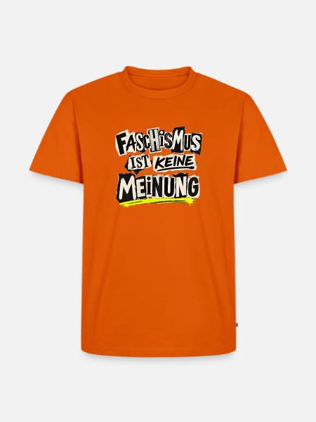 Faschismus ist keine Meinung – Statement - Männer Premium Bio T-Shirt - Orange
