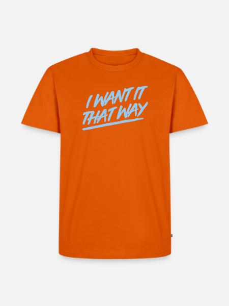I Want It That Way - Backstreet - Männer Premium Bio T-Shirt - Orange