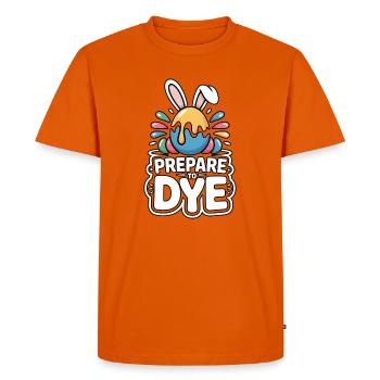 Prepare To Dye Funny Easter Saying - Men's Premium Organic T-Shirt - orange  - Front - Nico (187cm)