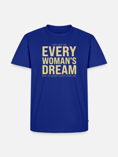 Every Woman`s Dream - Männer Premium Bio T-Shirt - Royalblau