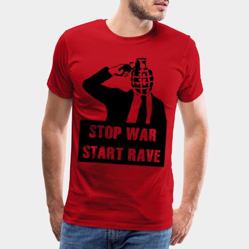 STOP WAR - START RAVE - Männer Premium T-Shirt