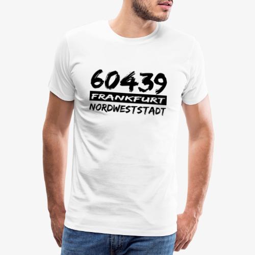 60439 Frankfurt Nordweststadt - Männer Premium T-Shirt