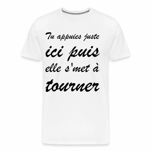 Tourner ? | Punchline - Placements de Produits - T-shirt Premium Homme