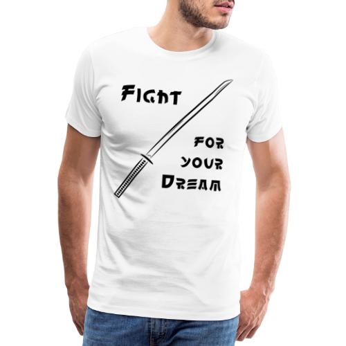 FightForYourDream - Men's Premium T-Shirt