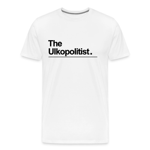 The Ulkopolitist - Miesten premium t-paita