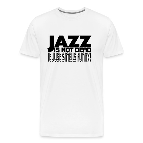 Jazz is not dead - Männer Premium T-Shirt