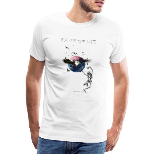 Save or die skeleton - T-shirt Premium Homme