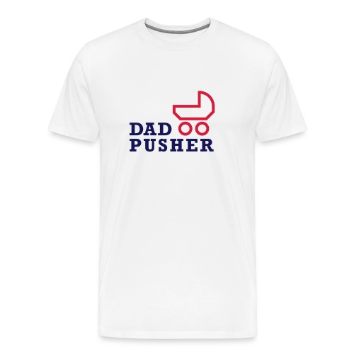 dad_pusher_T-Shirt - Männer Premium T-Shirt