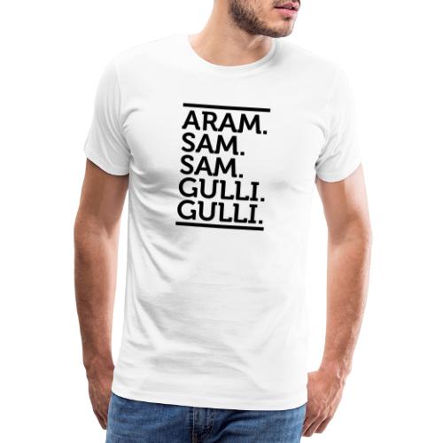 Aramsamsam Aram Gulli Gulli - Männer Premium T-Shirt