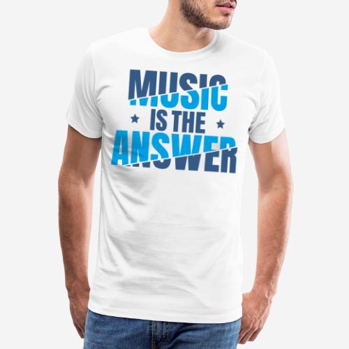 Musik ist die Antwort - Männer Premium T-Shirt