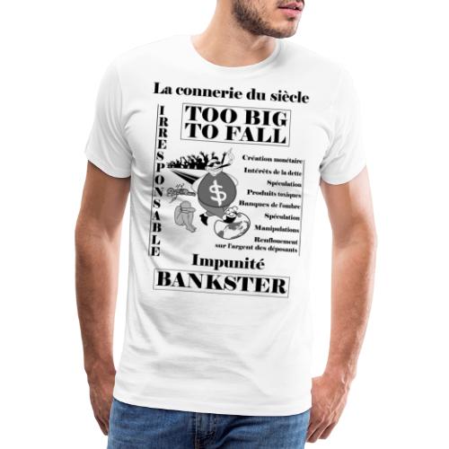 bankster irresponsable et impuni - T-shirt Premium Homme